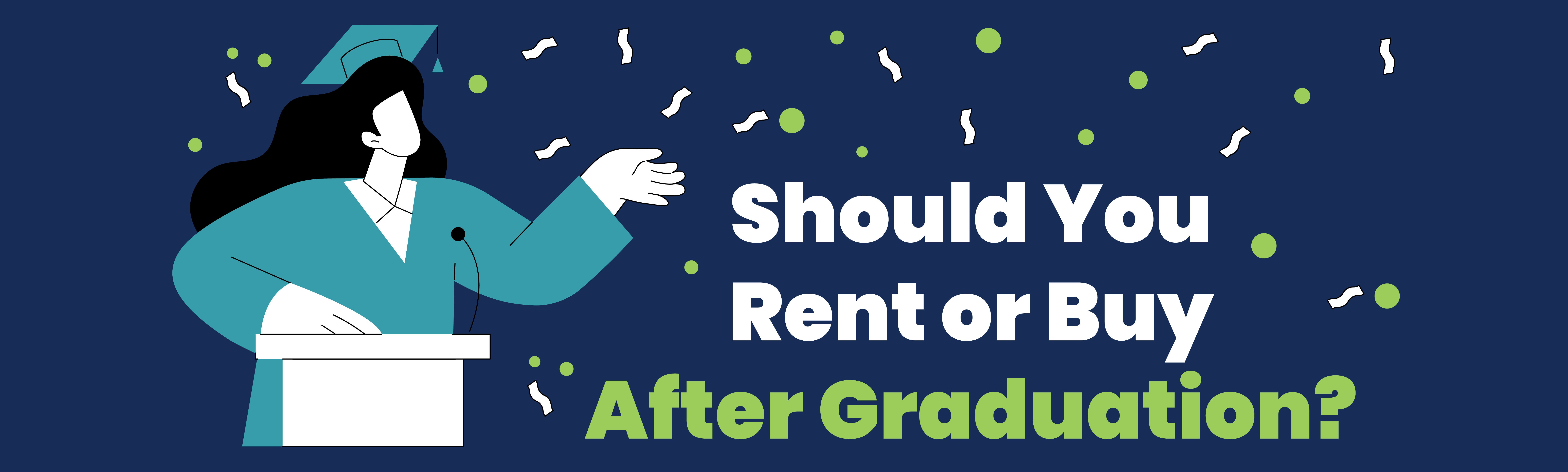 Should You Rent or Buy After Graduation?